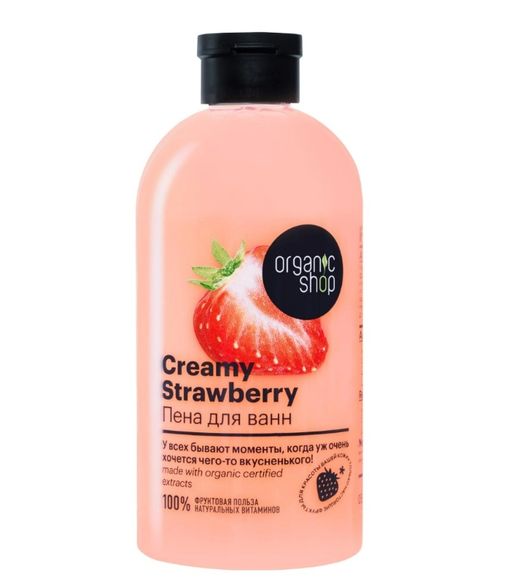 Organic Shop Пена для ванн creamy strawberry, пена для ванн, 500 мл, 1 шт.